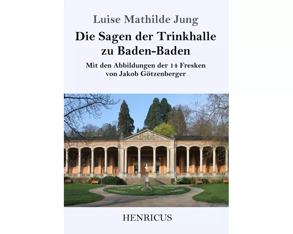 Die Sagen der Trinkhalle zu Baden-Baden