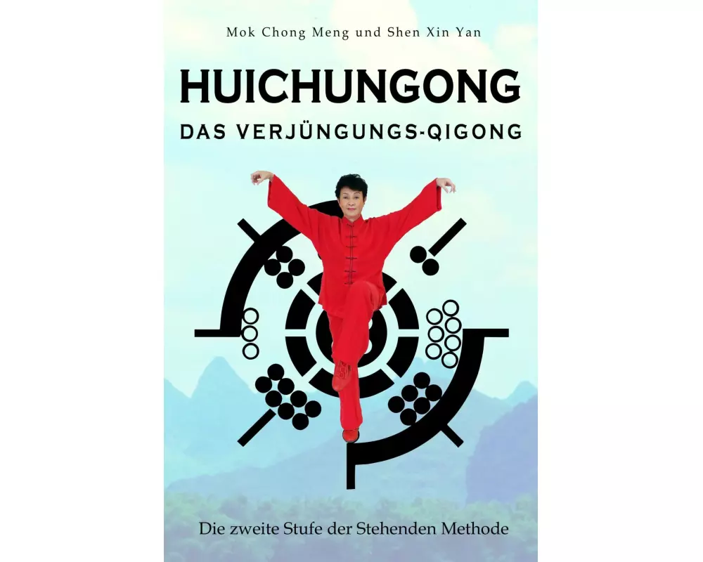 Huichungong - Das Verjüngungs-Qigong