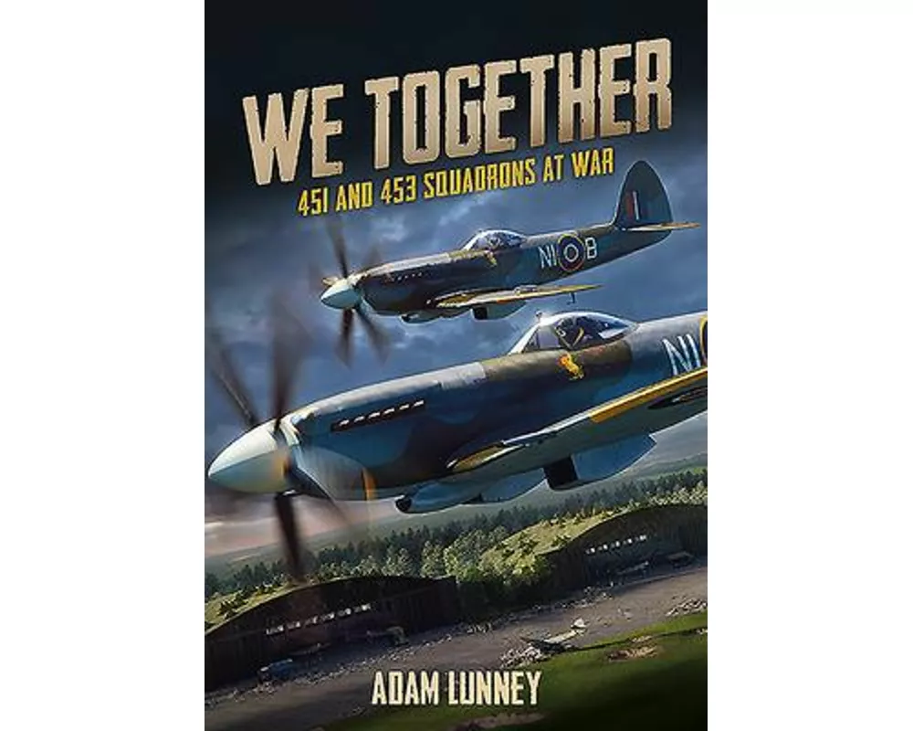 We Together: 451 and 453 Squadrons