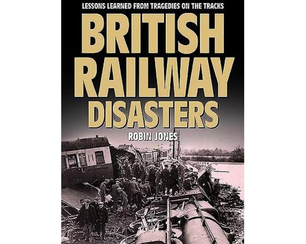 British Railway Disasters