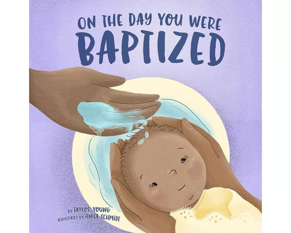 On the Day You Were Baptized