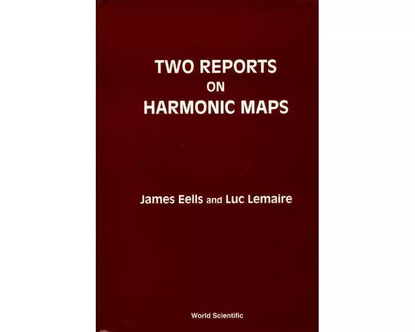 Two Reports On Harmonic Maps