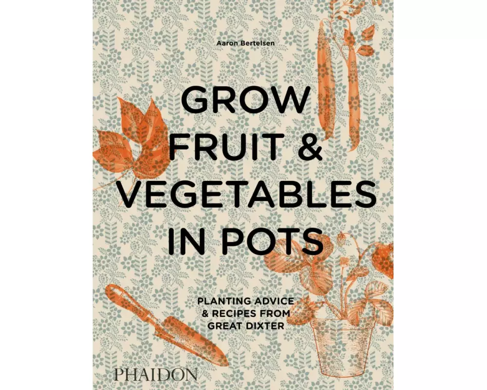 Grow Fruit & Vegetables in Pots