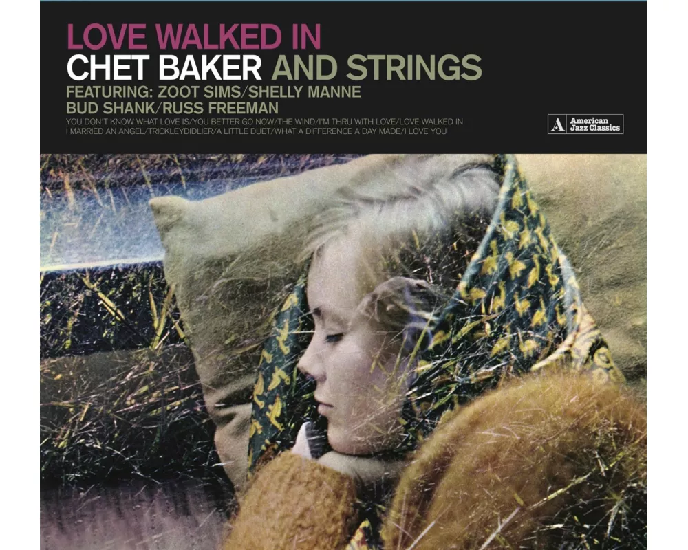 Love Walked In (Chet Baker And Strings)+11 Bonus