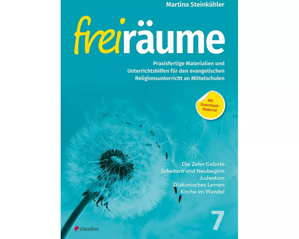 Freiräume 7 - Praxisfertige Materialien und Unterrichtshilfen
