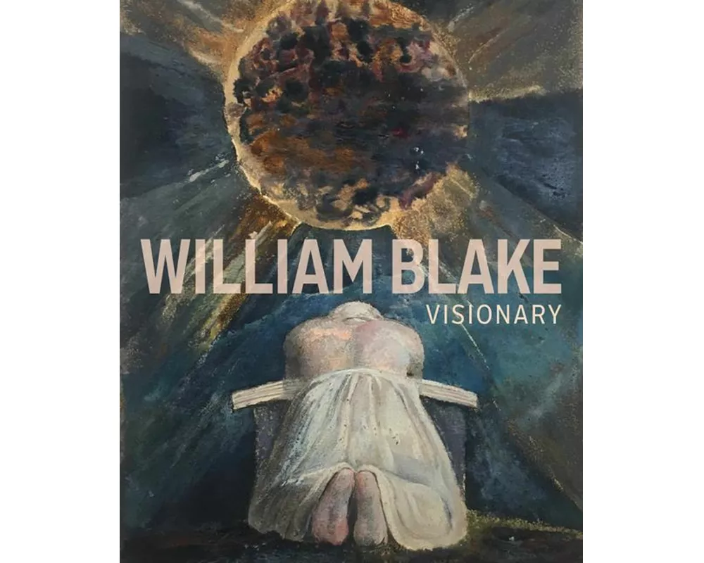 William Blake - Visionary