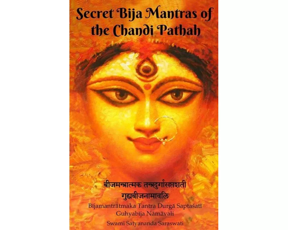 Secret Bija Mantras of the Chandi Pathah