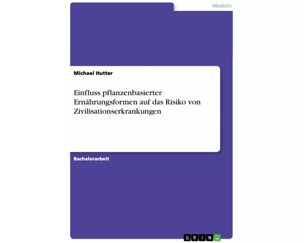 Einfluss pflanzenbasierter Ernährungsformen auf das Risiko von Zivilisationserkrankungen