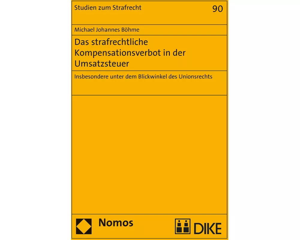 Das strafrechtliche Kompensationsverbot in der Umsatzsteuer
