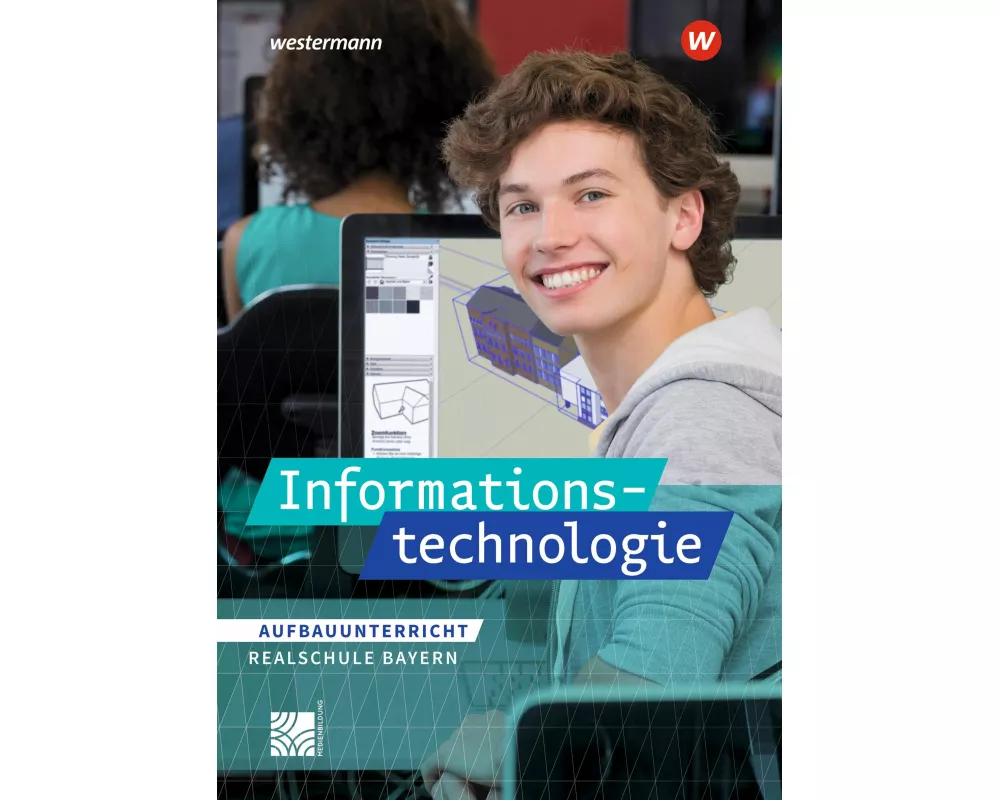 Informationstechnologie - Ausgabe für Realschulen in Bayern
