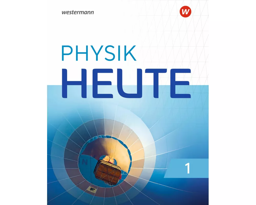 Physik heute - Ausgabe 2019 für das G9 in Nordrhein-Westfalen