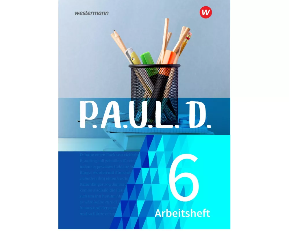 P.A.U.L. D. - Persönliches Arbeits- und Lesebuch Deutsch - Für Gymnasien und Gesamtschulen - Neubearbeitung