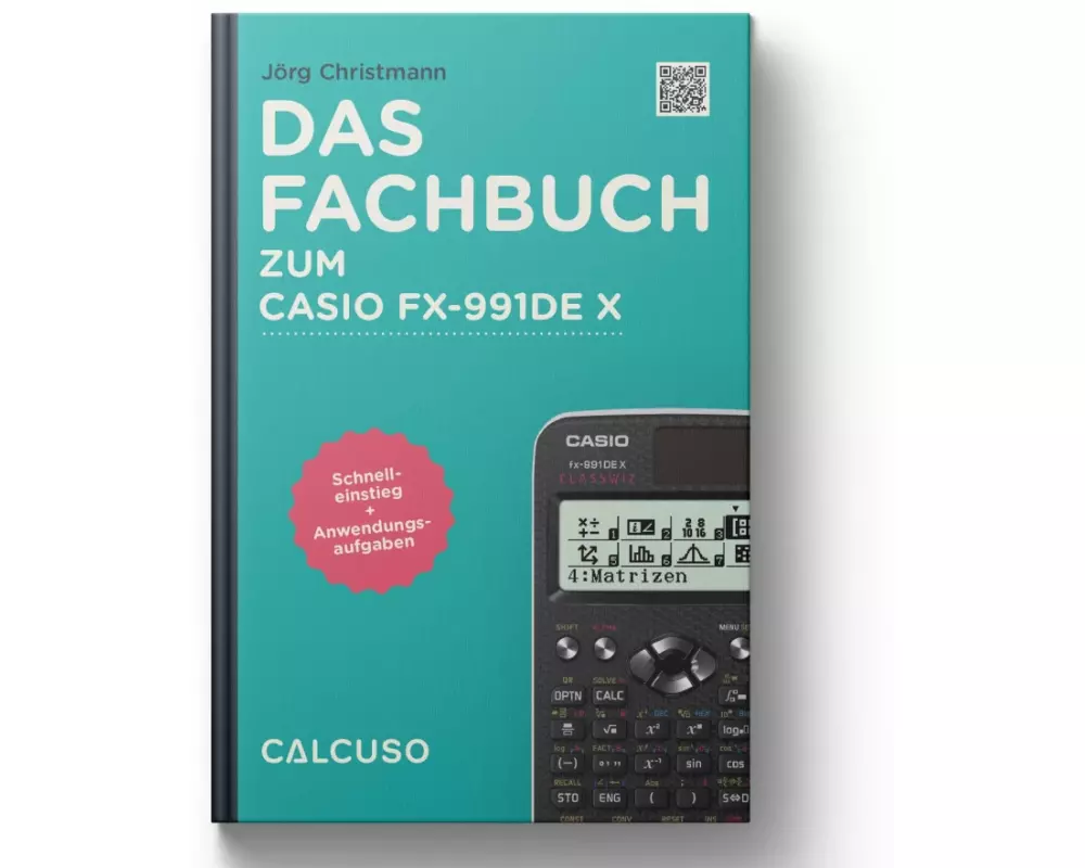 Das Fachbuch zum Casio FX 991 DE X