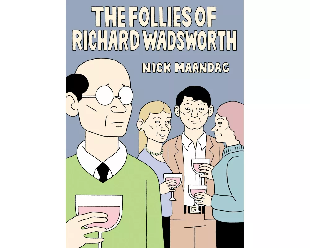 The Follies Of Richard Wadsworth