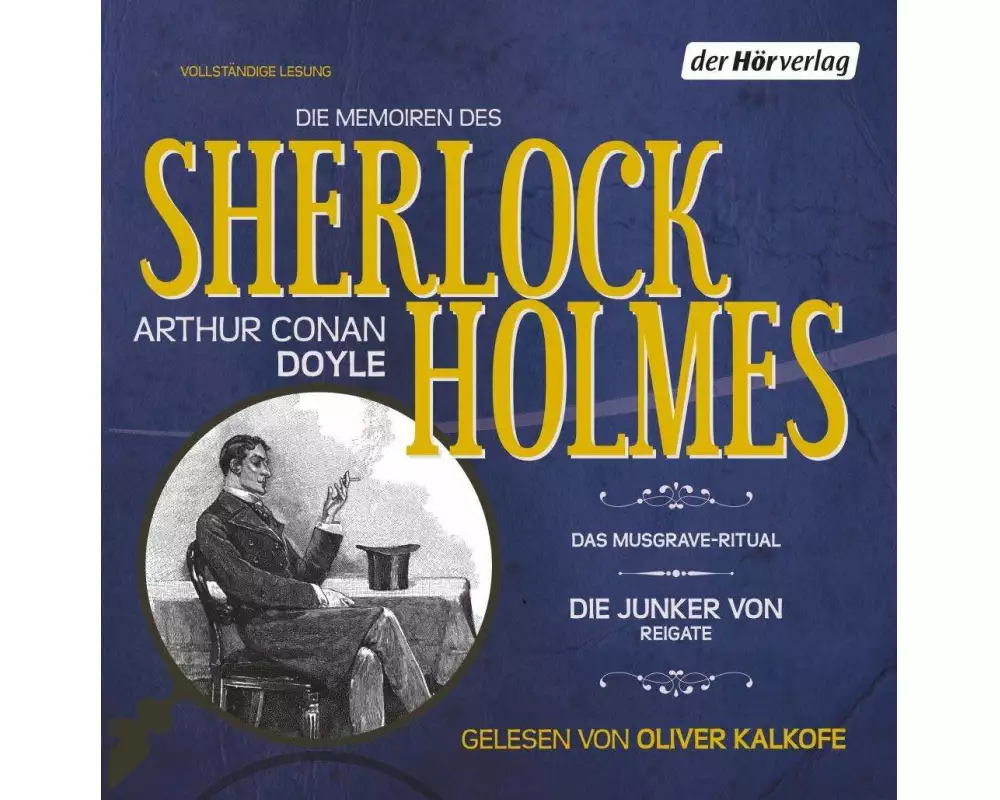 Die Memoiren des Sherlock Holmes: Das Musgrave-Ritual & Die Junker von Reigate