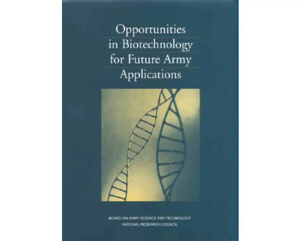 Opportunities in Biotechnology for Future Army Applications