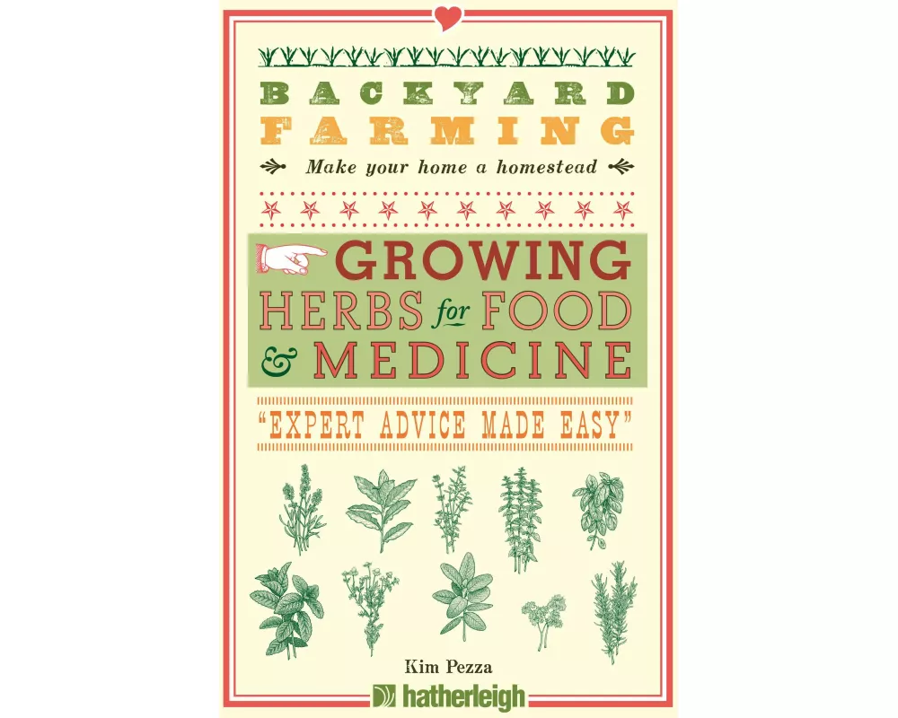 Backyard Farming: Growing Herbs for Food and Medicine