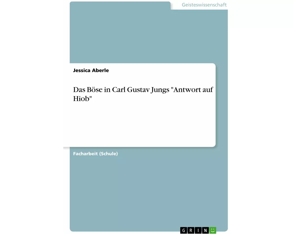 Das Böse in Carl Gustav Jungs "Antwort auf Hiob"