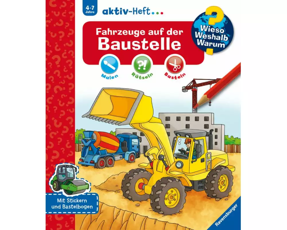 Wieso? Weshalb? Warum? aktiv-Heft - Fahrzeuge auf der Baustelle