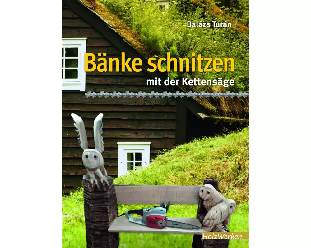 Bänke schnitzen mit der Kettensäge