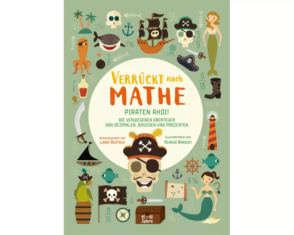 Piraten ahoi! Die verwegenen Abenteuer von Dezimalen, Brüchen und Prozenten