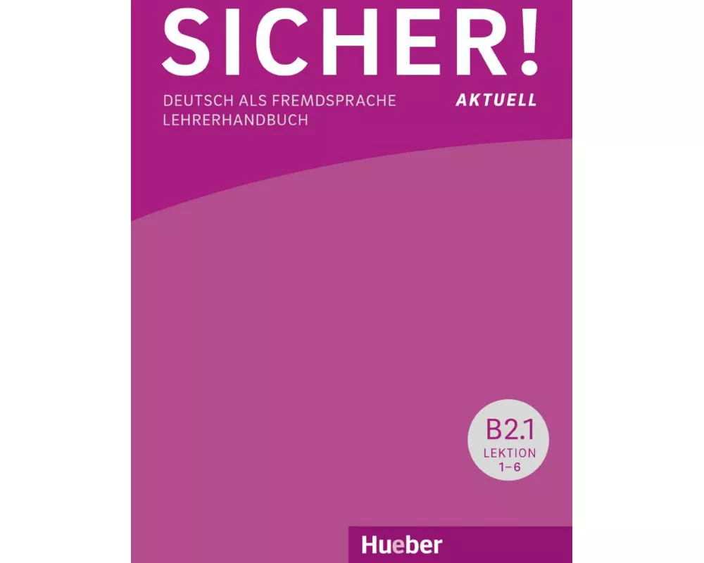 Sicher! aktuell B2 / Paket Lehrerhandbuch B2/1 und B2/2