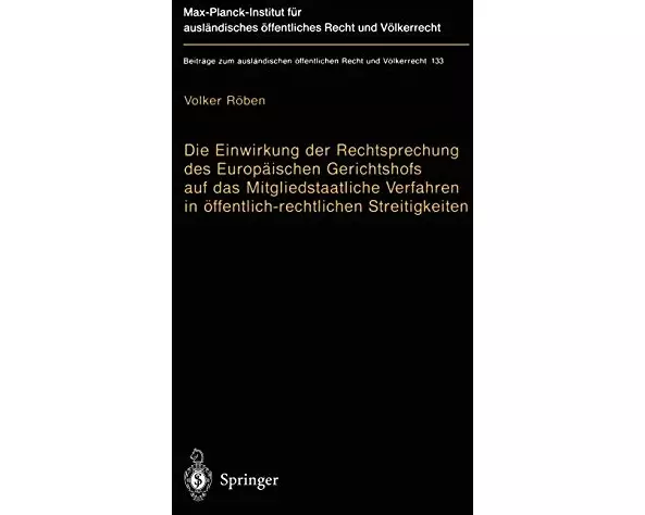Die Einwirkung der Rechtsprechung des Europäischen Gerichtshofs auf das Mitgliedstaatliche Verfahren in öffentlich-rechtlichen Streitigkeiten