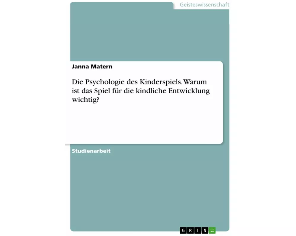Die Psychologie des Kinderspiels. Warum ist das Spiel für die kindliche Entwicklung wichtig?