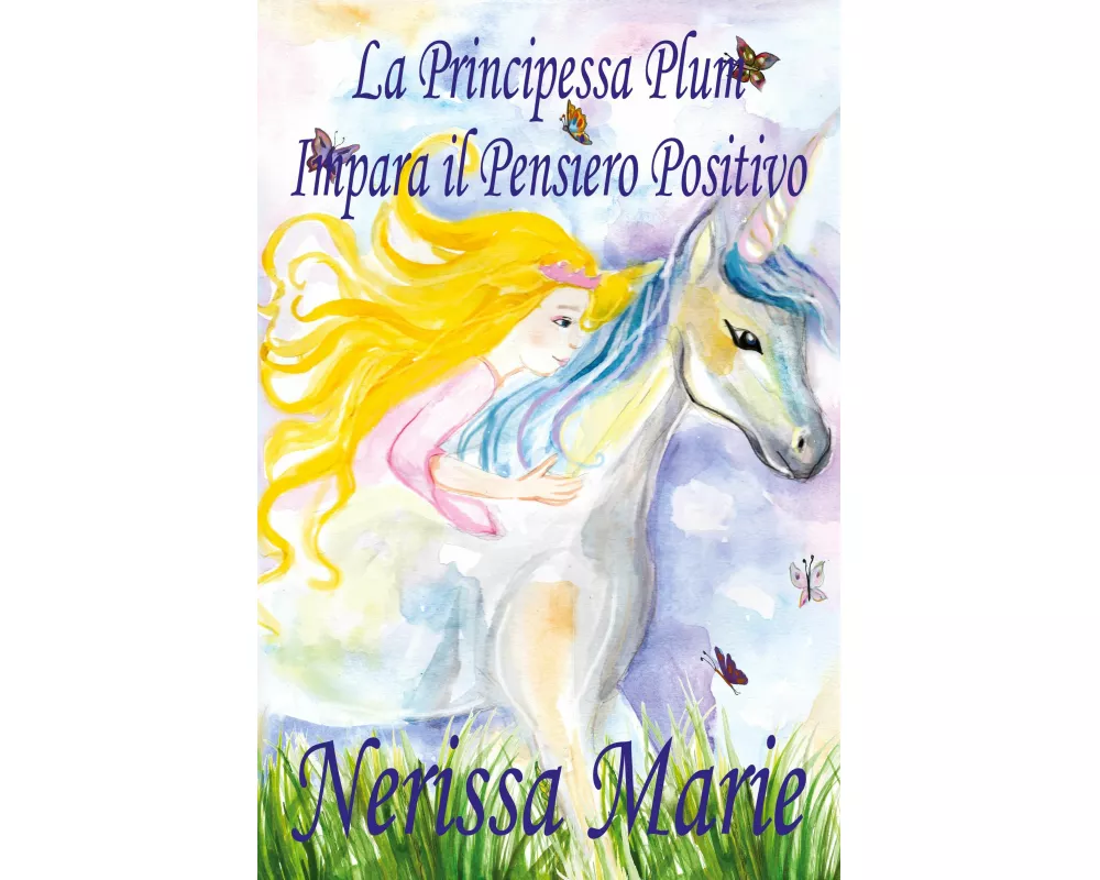 La Principessa Plum Impara il Pensiero Positivo (libri per bambini, fiabe per bambini, storie per bambini, favole per bambini, libri bambini, libri il