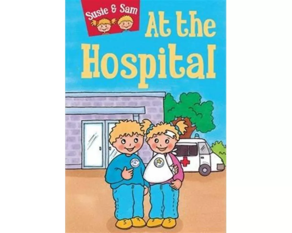 Susie and Sam at the Hospital