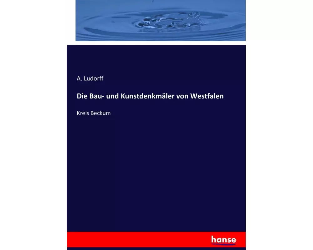 Die Bau- und Kunstdenkmäler von Westfalen