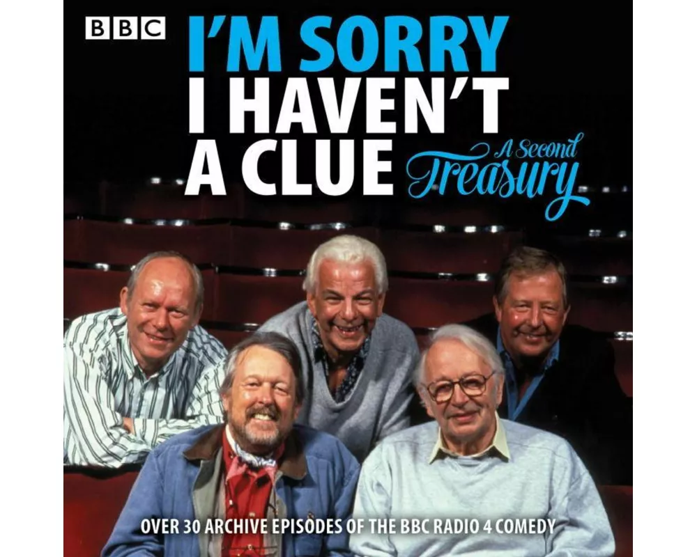 I'm Sorry I Haven't a Clue: A Second Treasury: The Much-Loved BBC Radio 4 Comedy Series