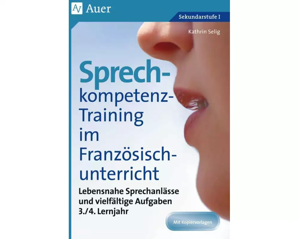 Sprechkompetenz-Training Französisch Lernjahr 3-4