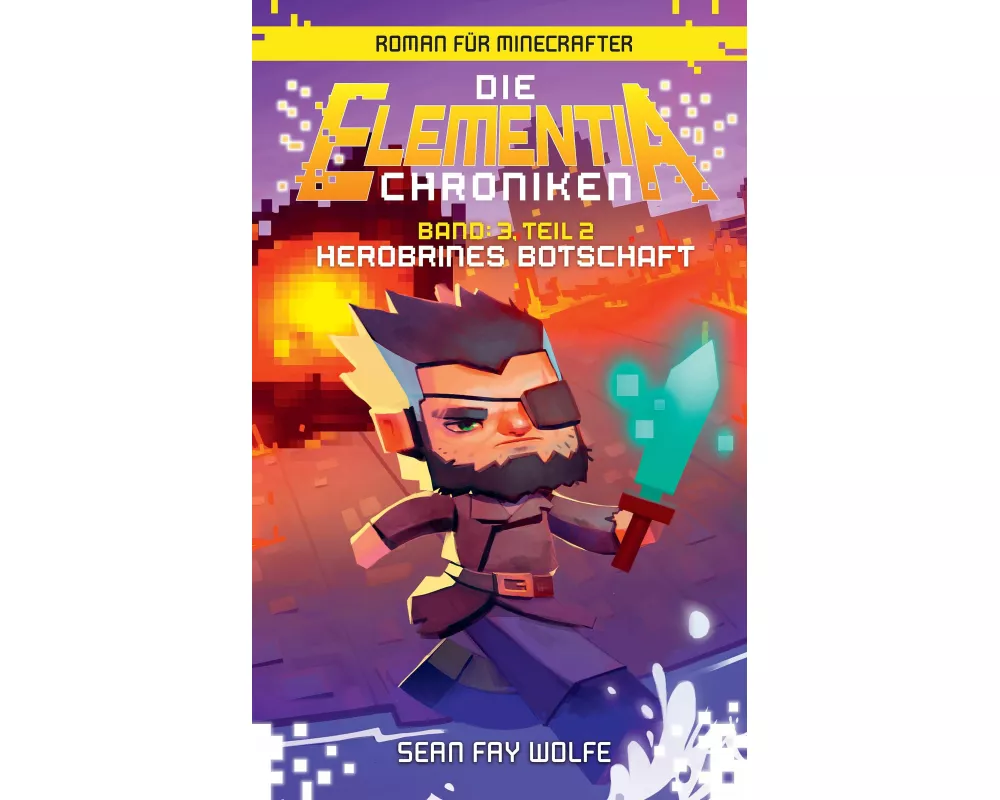 Herobrines Botschaft - Roman für Minecrafter