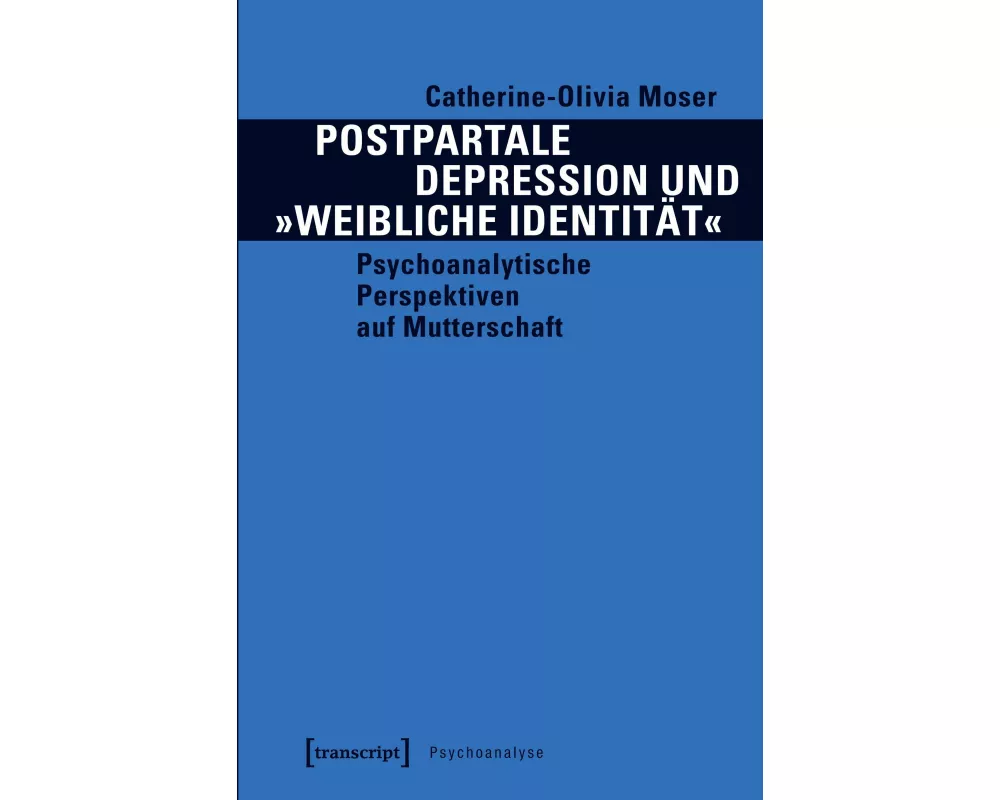 Postpartale Depression und »weibliche Identität«
