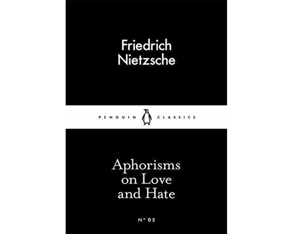 Aphorisms on Love and Hate