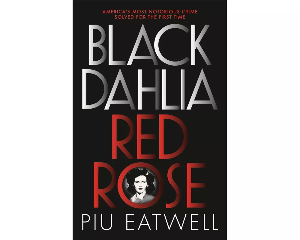 Black Dahlia, Red Rose