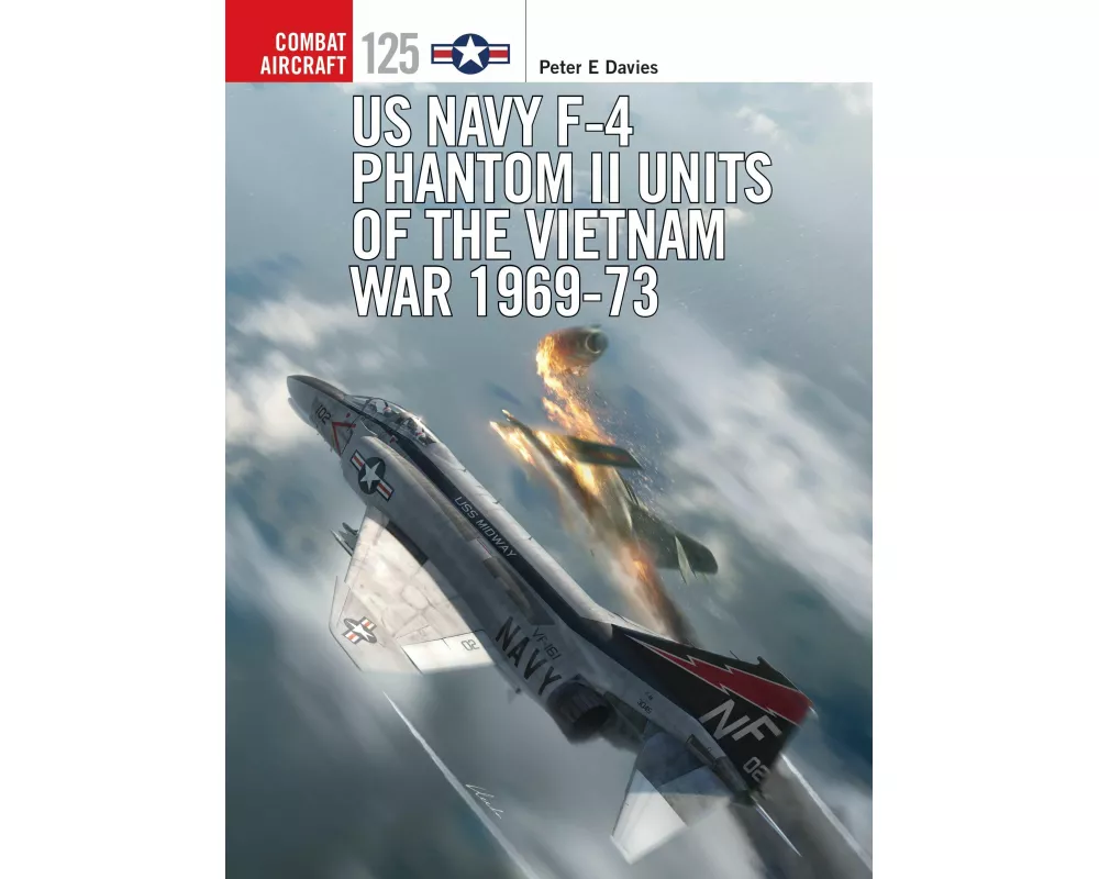 US Navy F-4 Phantom II Units of the Vietnam War 1969-73