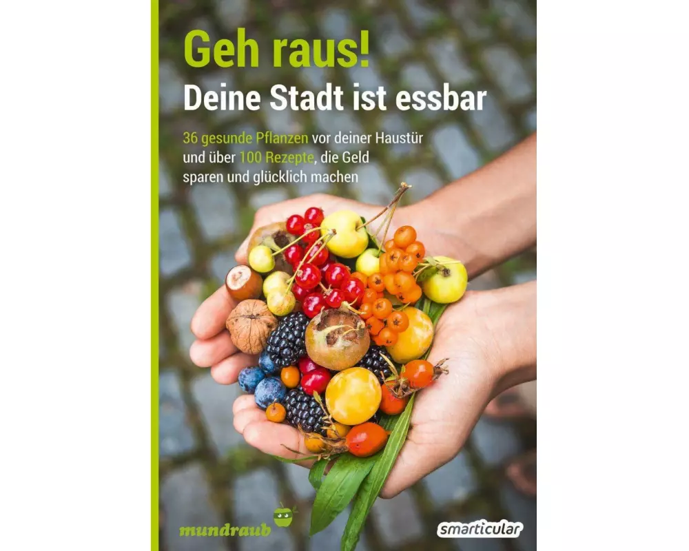 Geh raus! Deine Stadt ist essbar