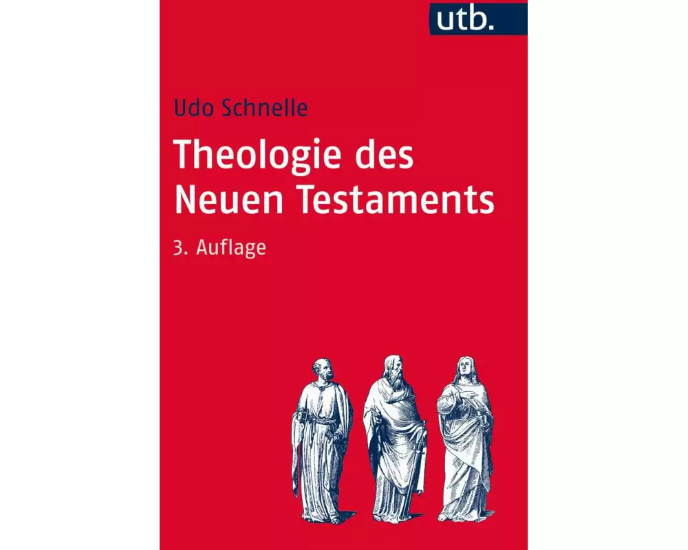 Einleitung in das Neue Testament und Theologie des Neuen Testaments / Theologie des Neuen Testaments