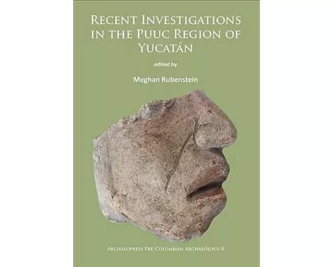 Recent Investigations in the Puuc Region of Yucatan