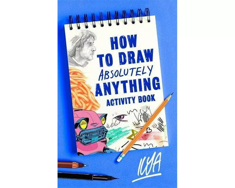 How to Draw Absolutely Anything Activity Book