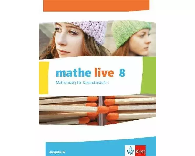 mathe live. Schülerbuch 8. Schuljahr. Ausgabe W