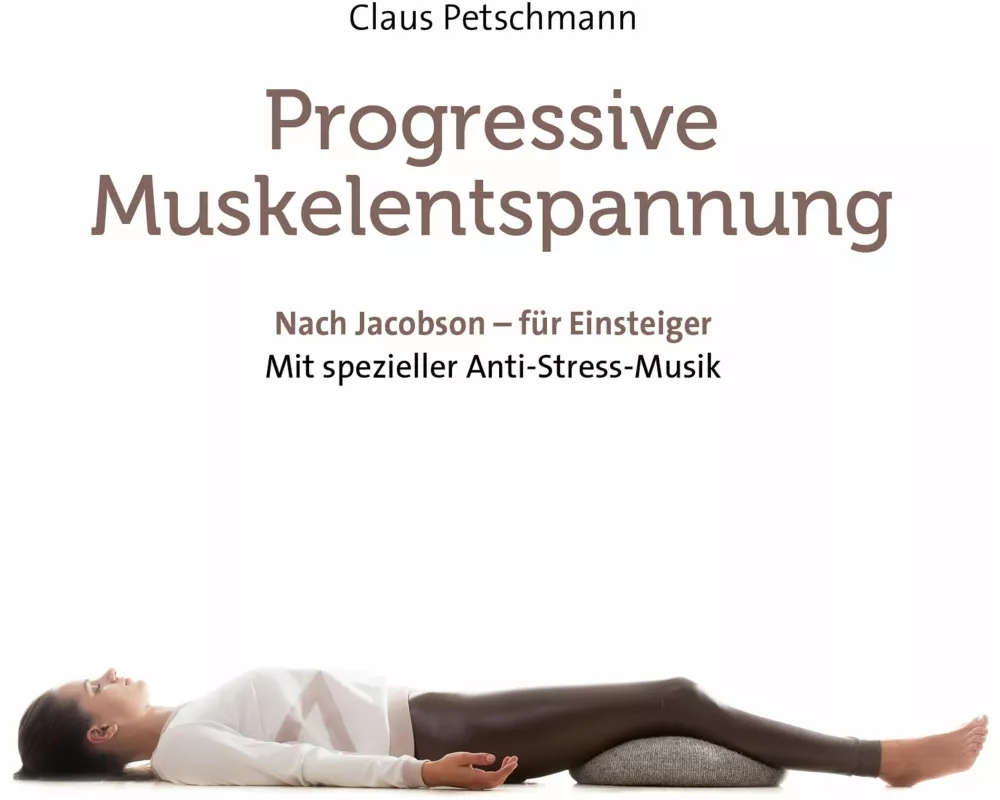 Progressive Muskelentspannung - nach Jacobson