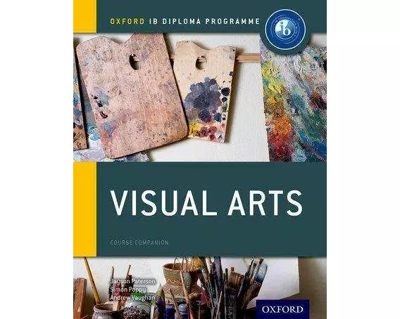 Oxford IB Diploma Programme: Visual Arts Course Companion