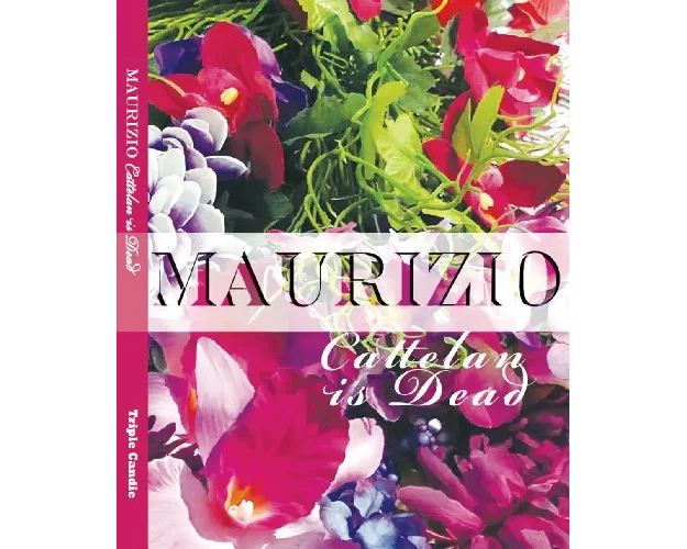 Maurizio Cattelan Is Dead