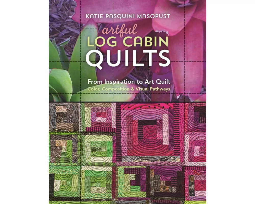 Artful Log Cabin Quilts