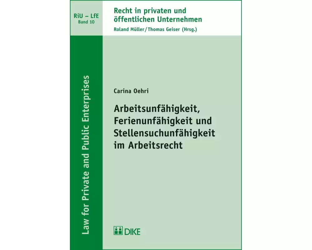 Arbeitsunfähigkeit, Ferienunfähigkeit und Stellensuchunfähigkeit im Arbeitsrecht