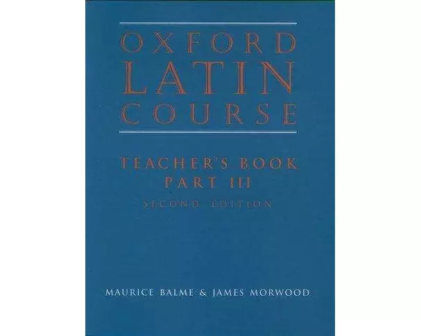 Oxford Latin Course:: Part III: Teacher's Book