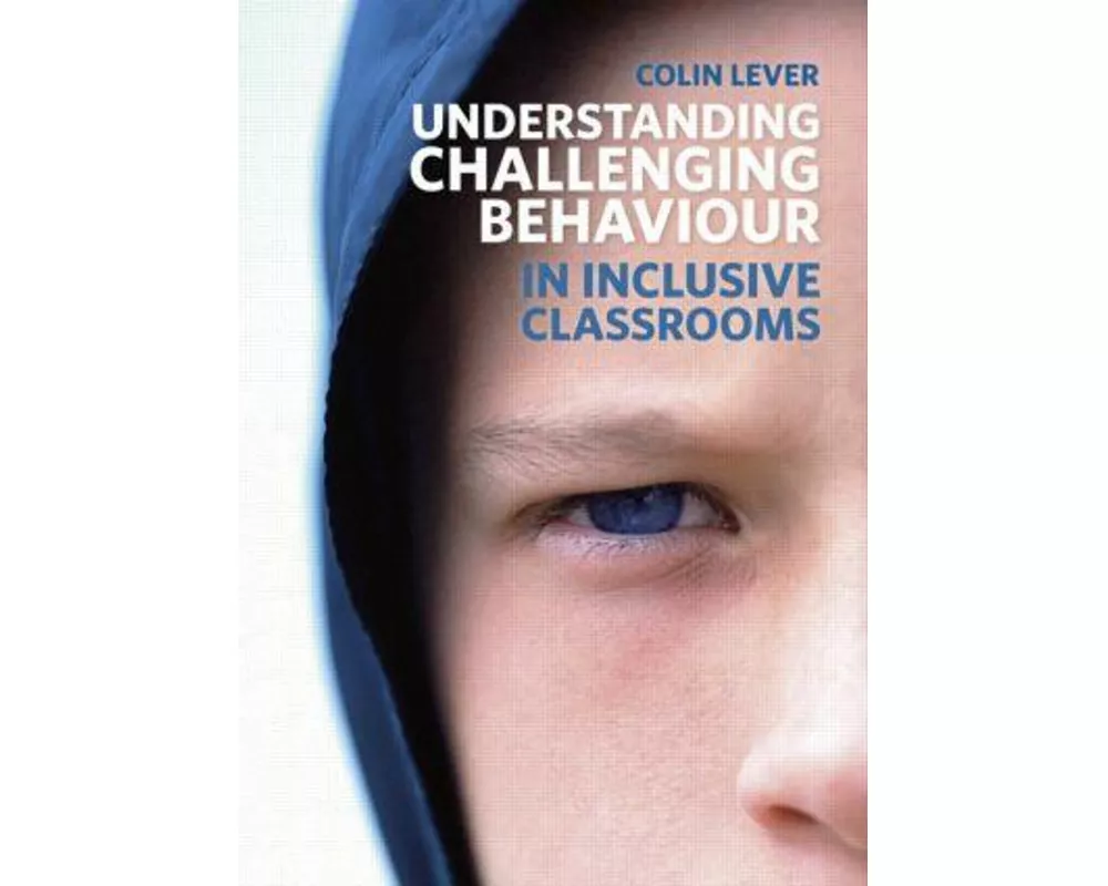 Understanding Challenging Behaviour in Inclusive Classrooms